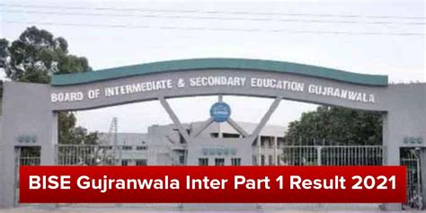 BISE Gujranwala announces Inter part 1 results .